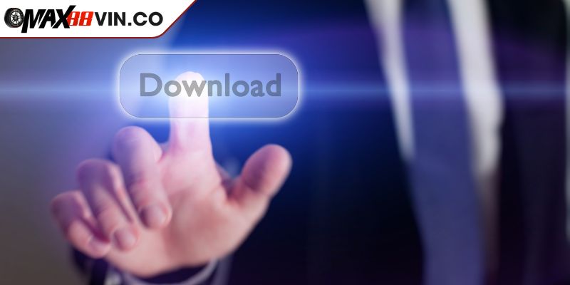 Hướng dẫn tải app MAX88 cho Android dễ dàng trong tích tắc